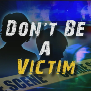dont be a victim of a crime